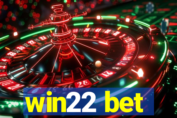 win22 bet